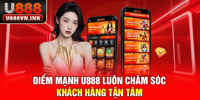 Điểm Mạnh U888 - Địa Chỉ Săn Thưởng Đẳng Cấp Nhất 2025 Điểm mạnh u888 luôn chăm sóc khách hàng tận tâm