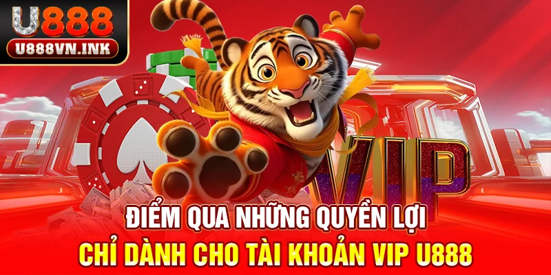 Tài Khoản VIP U888 - Tận Hưởng Đặc Quyền Siêu Hot 2025 Điểm qua những quyền lợi chỉ dành cho tài khoản VIP u888