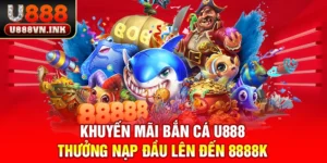 Khuyến mãi bắn cá u888