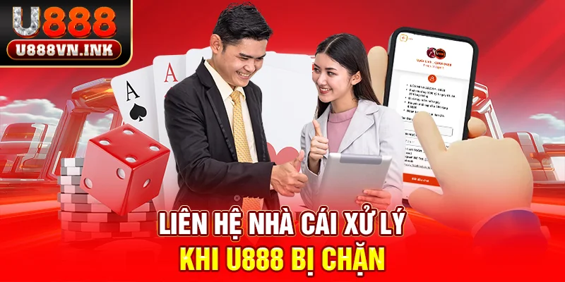 U888 Bị Chặn - Chia Sẻ Nguyên Nhân Và Cách Xử Lý Vấn Đề Liên hệ nhà cái xử lý khi u888 bị chặn