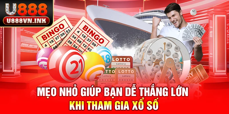 Mẹo nhỏ giúp bạn dễ thắng lớn khi tham gia xổ số