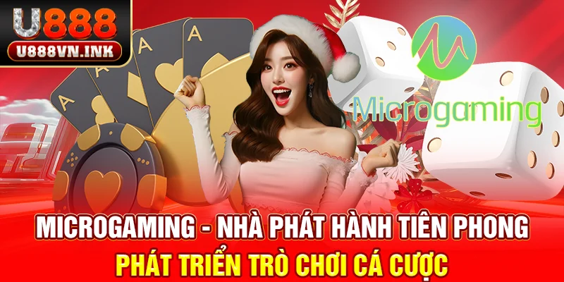 Các Nhà Phát Hành Game Tại U888 Nổi Tiếng Nhất 2025 Microgaming - Nhà phát hành tiên phong phát triển trò chơi cá cược