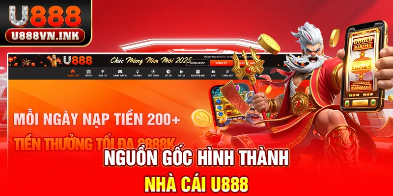 U888 Nguồn gốc hình thành nhà cái u888